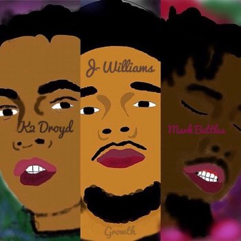Jae Williams feat. K2 Droyd & Mark Battles Growth