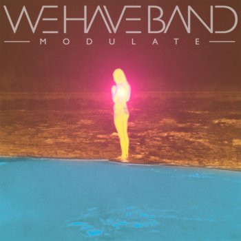 We Have Band Modulate (Radio Edit)