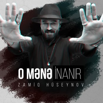 Zamiq Hüseynov O Mənə Inanır