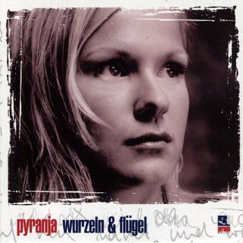 Pyranja Wurzeln und Flügel