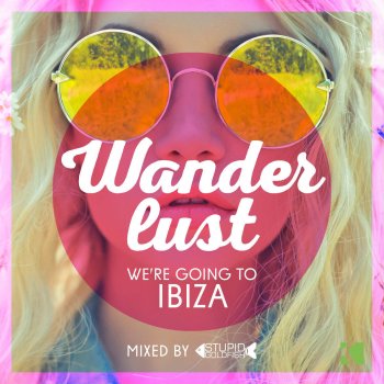 Various Artists Wanderlust DJ Mix by Stupid Goldfish (Continuous DJ Mix)