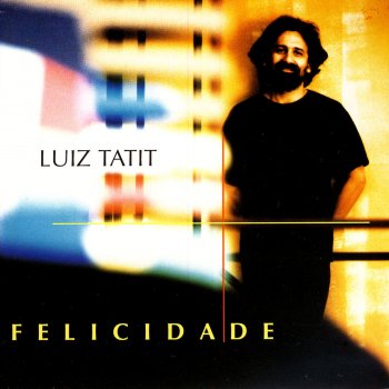 Luiz Tatit Felicidade