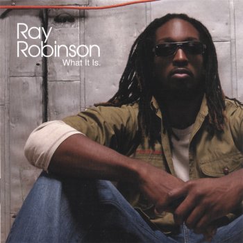 Исполнитель Ray Robinson, альбом What It Is