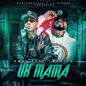 Swat Uh Mamá (feat. TM Zaiko)