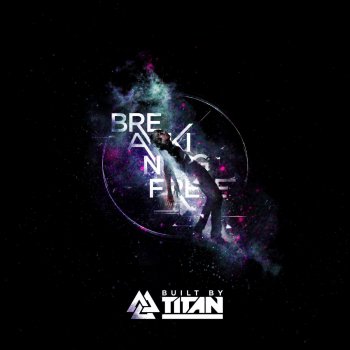 Built By Titan Breaking Free
