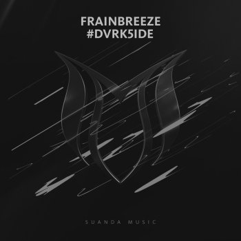 Frainbreeze #DVRK5IDE (Extended Mix)