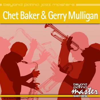 Chet Baker & Gerry Mulligan Aren't You Glad You're You