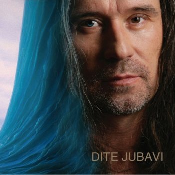 Goran Karan Dite Jubavi