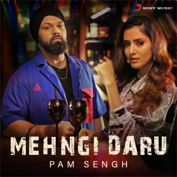 Pam Sengh Mehngi Daru