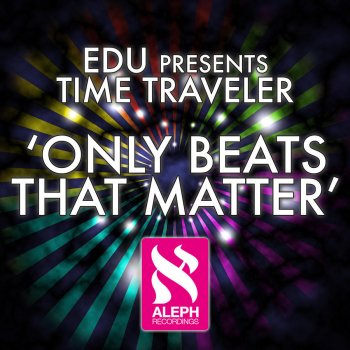 EDU feat. Time Traveler Only Beats That Matter