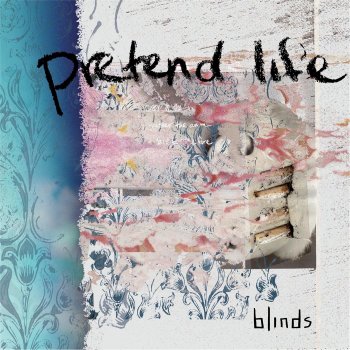 Исполнитель blinds, альбом Pretend Life - Single