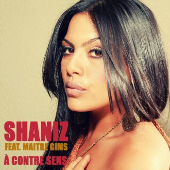 Shaniz feat. Maître Gims A Contre Sens