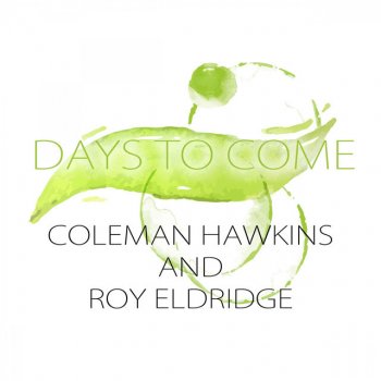 Coleman Hawkins & Roy Eldridge Cocktail For two