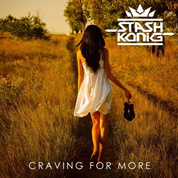 Stash Konig Craving for More