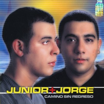 Junior & Jorge Nunca Niegues Que Te Amo