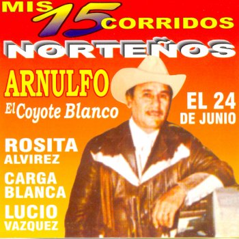 Arnulfo El Coyote Blanco Rosita Alvirez