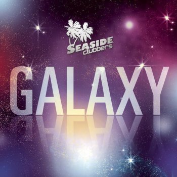 Seaside Clubbers Galaxy (House Rockerz Edit)
