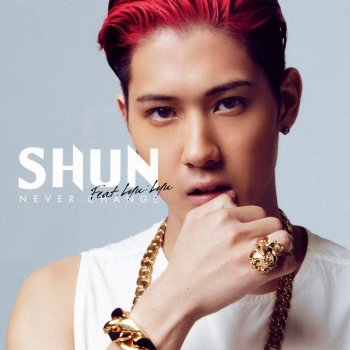 SHUN feat. Lyu:Lyu Never Change -Instrumental-