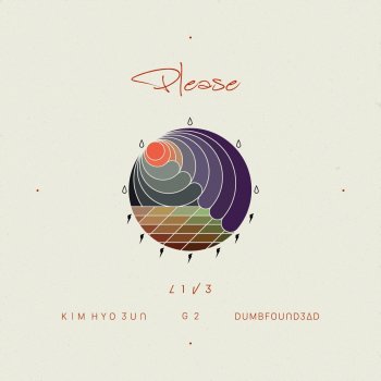 DPR LIVE feat. Keem Hyoeun, G2 & Dumbfoundead Please