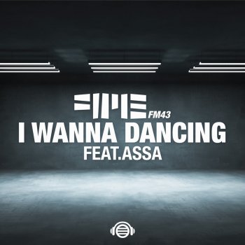 FM43 I Wanna Dancing (feat. ASSA)