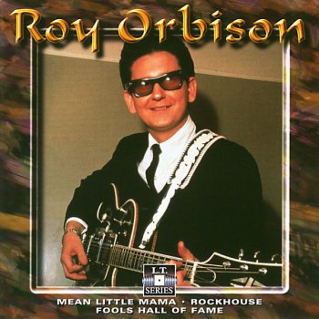 Roy Orbison I Like