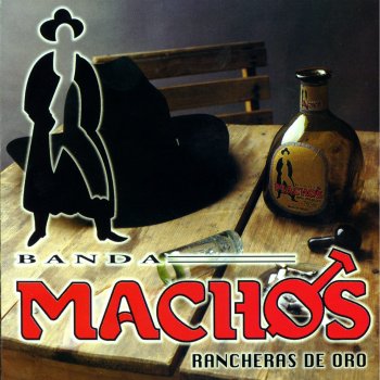 Banda Machos Ingratos Ojos Míos