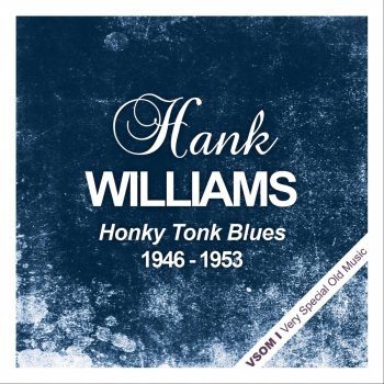 Hank Williams I Won't Be Home No More (Remastered)