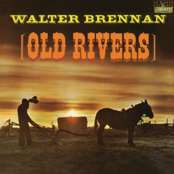Walter Brennan feat. The Johnny Mann Singers Old Rivers
