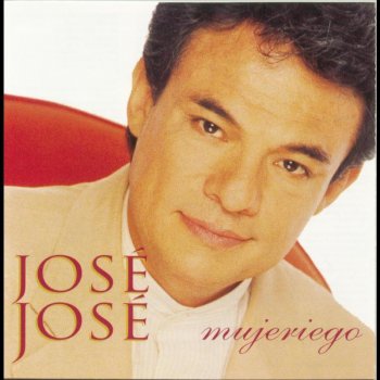 jose Jose Mujeriego