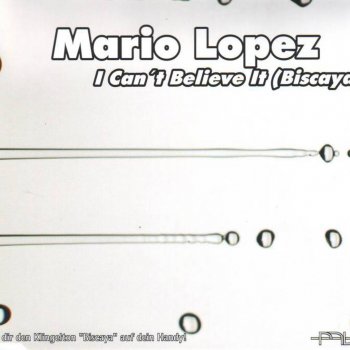 Mario Lopez I Can't Believe It (Biscaya) (Radio Mix)