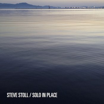Исполнитель Steve Stoll, альбом Solo in Place