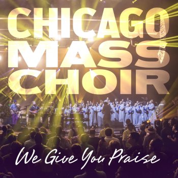 Chicago Mass Choir Hold to God's Unchanging Hand