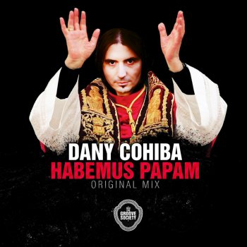 Dany Cohiba Habemus Papam