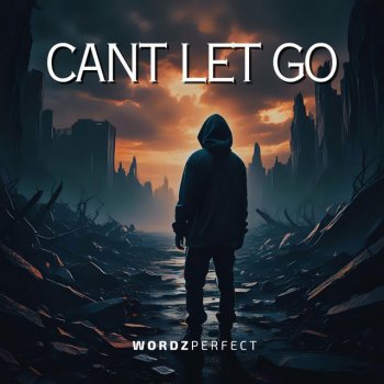 WordzPerfect Can't Let Go