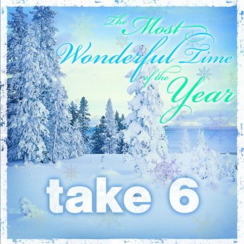 Take 6 It's the Most Wonderful Time of the Year