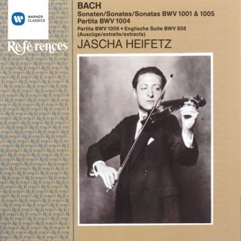 Jascha Heifetz Partita No. 2 in D. Minor BWV 1004: IV. Gigue