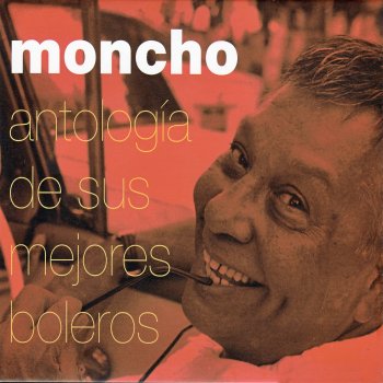 Moncho Voy a Perder la Cabeza Por Tu Amor