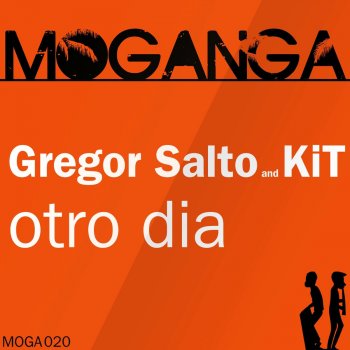 Исполнитель Gregor Salto feat. Kit, альбом Otro Dia