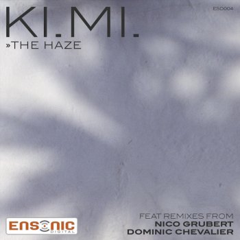KI.MI The Haze (Nico Grubert Remix)