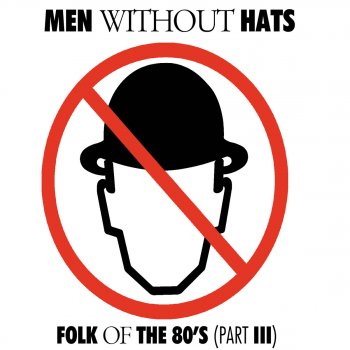 Men Without Hats Unsatisfaction
