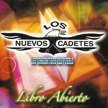 Исполнитель Los Nuevos Cadetes, альбом Libro Abierto
