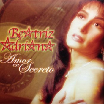 Beatriz Adriana Amor en Secreto