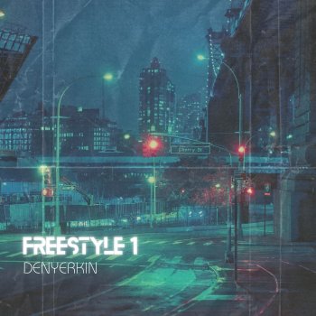 Исполнитель Denyerkin, альбом Freestyle 1