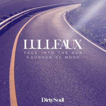 Lulleaux feat. Duncan de Moor Fade Into the Sun (Radio Edit)