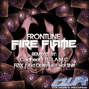 Frontline Fire Flame (DJ L.A.M.C Remix)