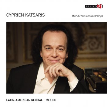 Cyprien Katsaris Canción Mexicana III (National Air arr. for Piano by Rubén Campos, World Premiere Recording)