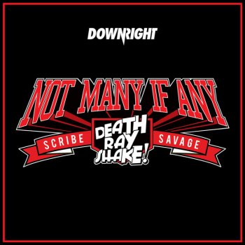 Исполнитель Death Ray Shake feat. Scribe & Savage, альбом Not Many If Any