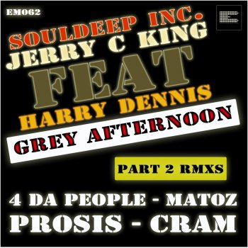 Souldeep Inc. feat. Jerry C King Grey Afternoon (Prosis Remix)