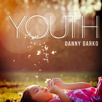 Danny Darko feat. Julien Kelland Forever Young (Extended Mix)