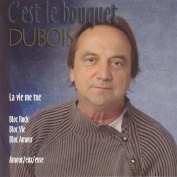 Claude Dubois Amour-eux-euse